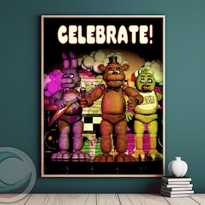 May include: A framed poster featuring the characters from the video game Five Nights at Freddy's. The poster has the word "CELEBRATE!" at the top. The characters include Freddy, Bonnie, and Chica, standing on a stage with a brick wall background.