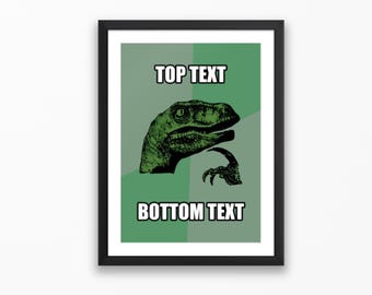 Philosoraptor - Custom Text - Classic Meme Poster | Nostalgic Internet Meme Prints