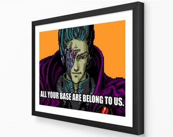 All Your Base Are Belong To Us Poster - Classic Meme Print
