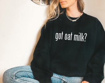got milk sweatshirt