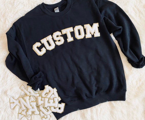 CUSTOM Chenille Patch Sweatshirt Varsity Letters, Chenille, Pullover - Etsy