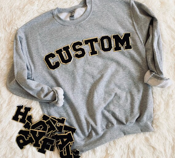 CUSTOM Chenille Patch Sweatshirt Varsity Letters, Chenille, Pullover - Etsy