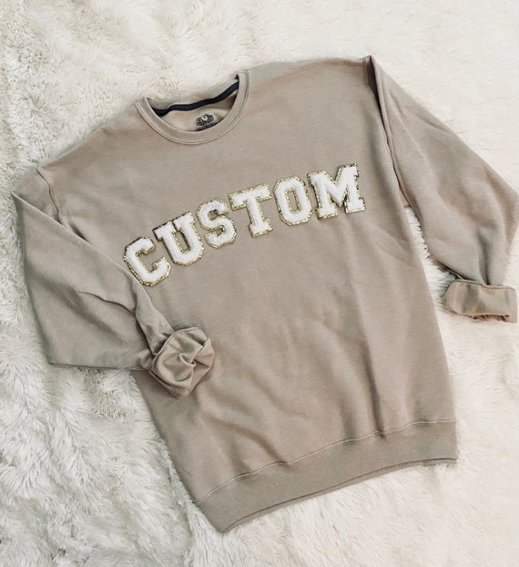 CUSTOM Chenille Patch Sweatshirt Varsity Letters, Chenille, Pullover - Etsy