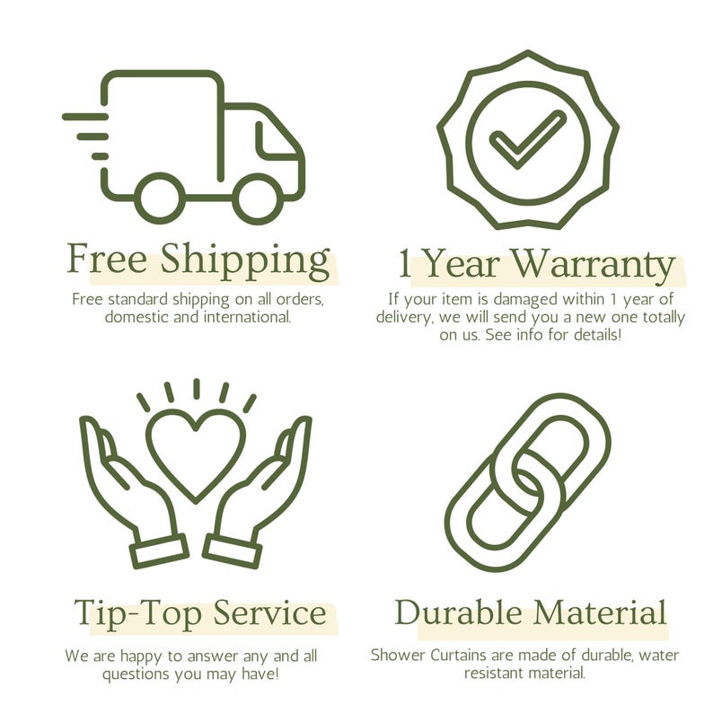 May include: An image with four icons and text. The icons include a delivery truck with the words "Free Shipping", a checkmark in a badge with "1 Year Warranty", hands holding a heart with "Tip-Top Service", and a chain link with "Durable Material".