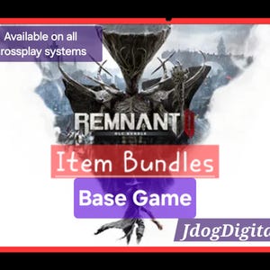 May include: A video game cover art for Remnant II, a dark fantasy action game. The cover art features a large, menacing creature with a dark, skeletal appearance. The text "Remnant II" is displayed in a bold, white font. The text "Item Bundles" is displayed in a red box. The text "Base Game" is displayed in a purple box. The text "JdogDigital" is displayed in a purple box. The text "Available on all crossplay systems" is displayed in a purple box.