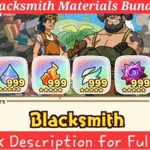 May include: A promotional image for a "Blacksmith Materials Bundle" from "Fantasy Life: The Girl Who Steals Time." The image features six different stylized icons, each with the number "999" and stars. The text "Blacksmith" and "Check Description for Full List" are also present.