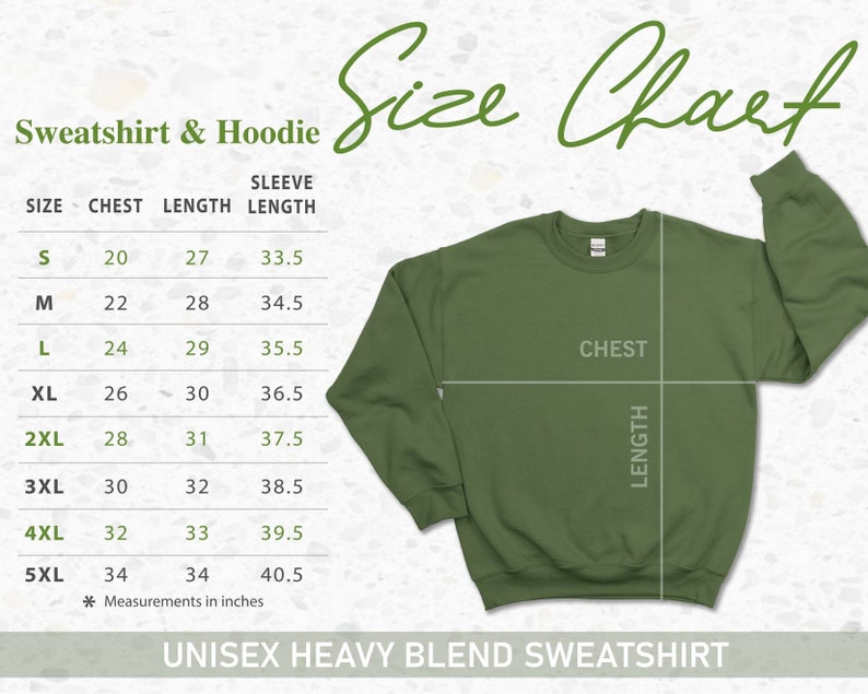 May include: An olive green unisex heavy blend sweatshirt with a size chart. The chart displays chest, length, and sleeve measurements in inches for sizes S through 5XL. The sweatshirt is shown with chest and length indicators.