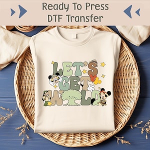 Disney Animal Kingdom DTF Transfer, Disney Safari Dtf, Disneyland Family DTF, Matching Disney Dtf, Let&#39;s Get Wild, Disney Vacation Print