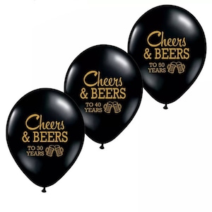 Cheers and beers to 30,40,50,60 years Printed Balloons,Black Birthday Party Balloons, 30th,40th,50th Birthday and Anniversary Decorations