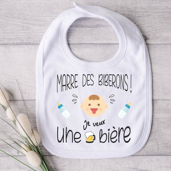 Grand Bavoir Bébé : Marre des biberons, je veux une bière. Cadeau Original Humour