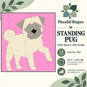 May include: A digital PDF FPP quilt pattern titled Standing Pug by Pieceful Shapes. The graphic features a geometric, pieced pug design in cream and gray on a pink background. It measures 12.75 by 12.75 inches, including the seam allowance.