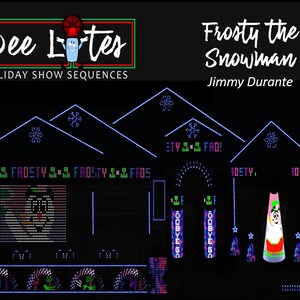 May include: A nighttime display featuring the text "Dee Lotes Holiday Show Sequences" and "Frosty the Snowman" with Jimmy Durante's name. The display includes a house outline with snowflake accents and the words "ETY FROSTY" in lights. A Frosty the Snowman cone is also visible.