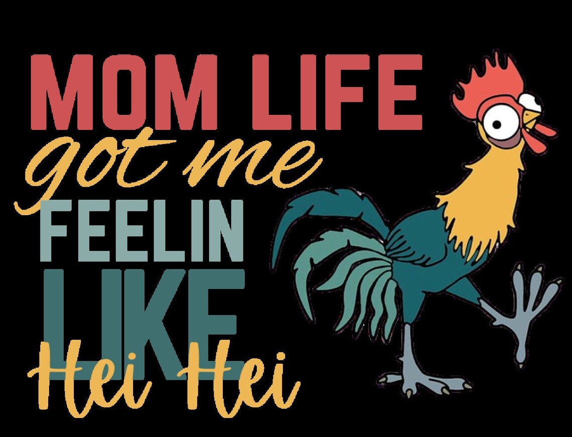 Mom Life Got Me Feelin Like Hei Hei - Etsy