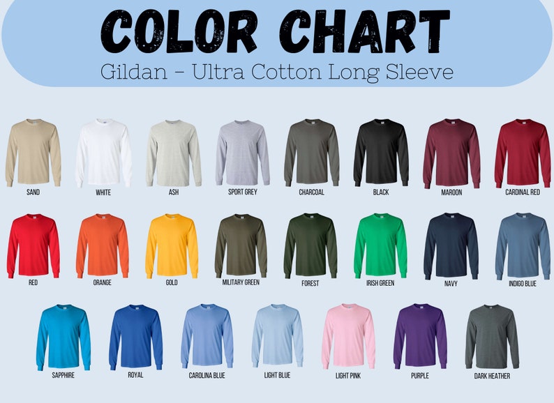 Puede incluir: Una carta de colores para camisetas de manga larga Gildan Ultra Cotton, que muestra veintitr&eacute;s opciones de color diferentes dispuestas en tres filas. Cada camiseta se muestra con su nombre de color impreso en negro debajo.