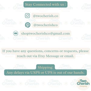 May include: Image with contact information for the Etsy shop Two Cherish Company. Includes Instagram and Pinterest handles, and an email address. Text encourages customers to reach out with questions via Etsy message or email.
