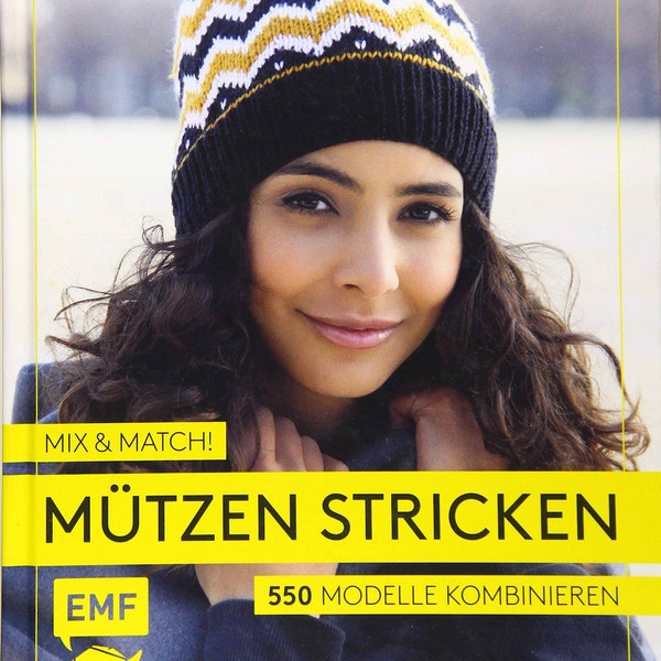 Mix and Match! Mützen stricken - 550 Modelle kombinieren - Julia-Maria Hegenbart (EMF)