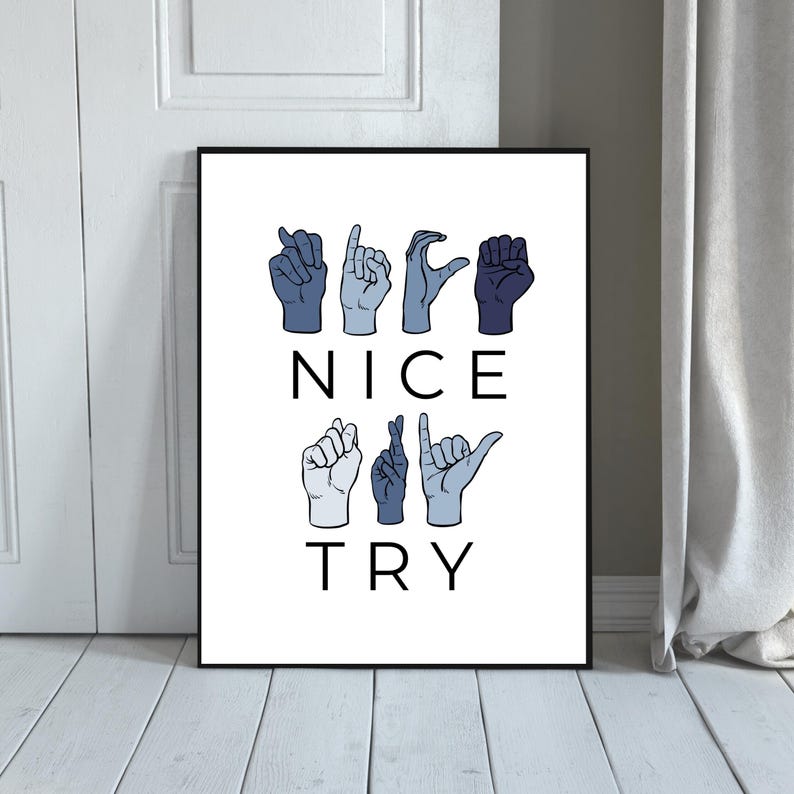 ASL Nice Try Poster – Minimalist Sign Language Wall Art – Neutral ...