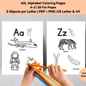 May include: ASL Alphabet Coloring Pages A-Z 26 Fun Pages 3 Objects per Letter PDF + PNG US Letter & A4. Two white pages featuring letters Aa and Zz with corresponding ASL hand signs, line art illustrations of an airplane, astronaut, zebra, zipper, and zucchini.