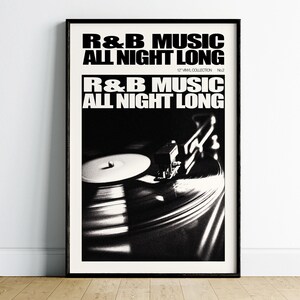 May include: A black and white poster with a record player and the text "R&B MUSIC ALL NIGHT LONG 12" VINYL COLLECTION No.2 R&B MUSIC ALL NIGHT LONG"