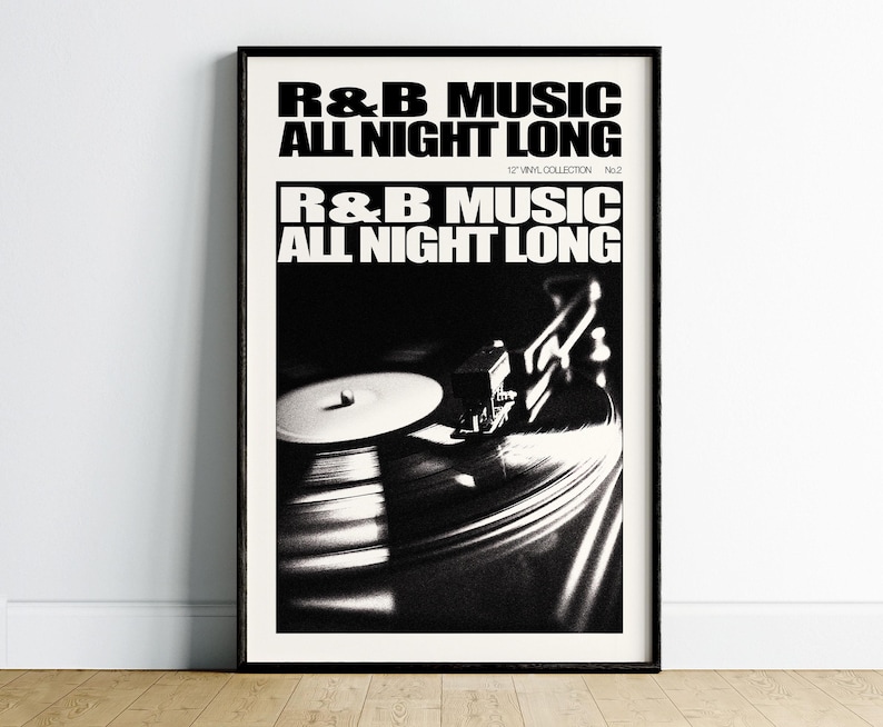 May include: A black and white poster with a record player and the text "R&B MUSIC ALL NIGHT LONG 12" VINYL COLLECTION No.2 R&B MUSIC ALL NIGHT LONG"
