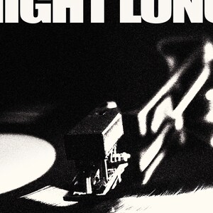 May include: A black and white photo of a record player with the needle on the record. The record is spinning and the needle is moving across the grooves. The text "NIGHT LONG" is visible at the top of the image.