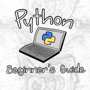 Pode incluir: Ilustra&ccedil;&atilde;o de desenho animado de um laptop exibindo o logotipo do Python, com um &iacute;cone de cobra azul e amarelo. O texto "Python Beginner's Guide" est&aacute; escrito acima e abaixo do laptop em um fundo marmorizado.
