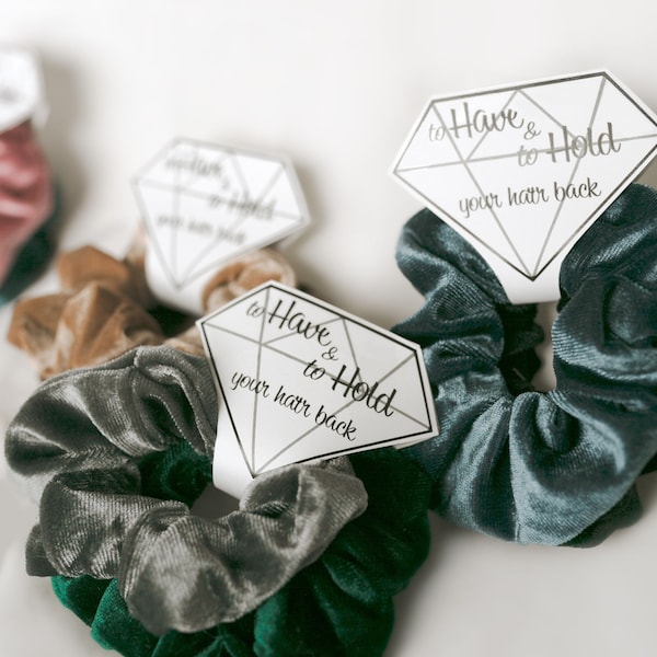 Bachelorette Favor Scrunchie Tag "To Have & To Hold your hair back"