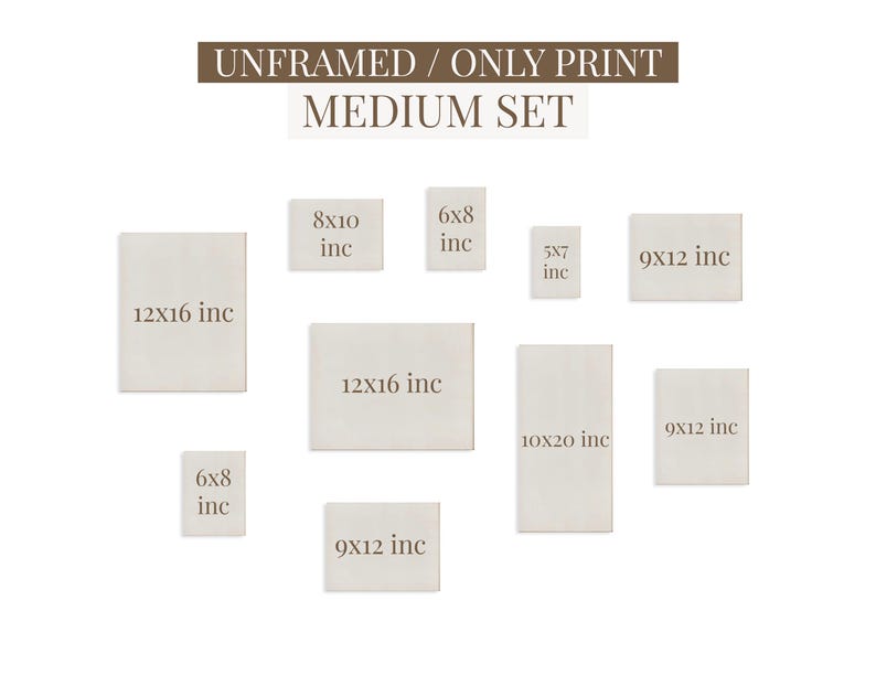 May include: A collection of rectangular prints in various sizes, including 12x16 inches, 8x10 inches, and 6x8 inches. The text "UNFRAMED / ONLY PRINT MEDIUM SET" is displayed at the top, with size details in inches.