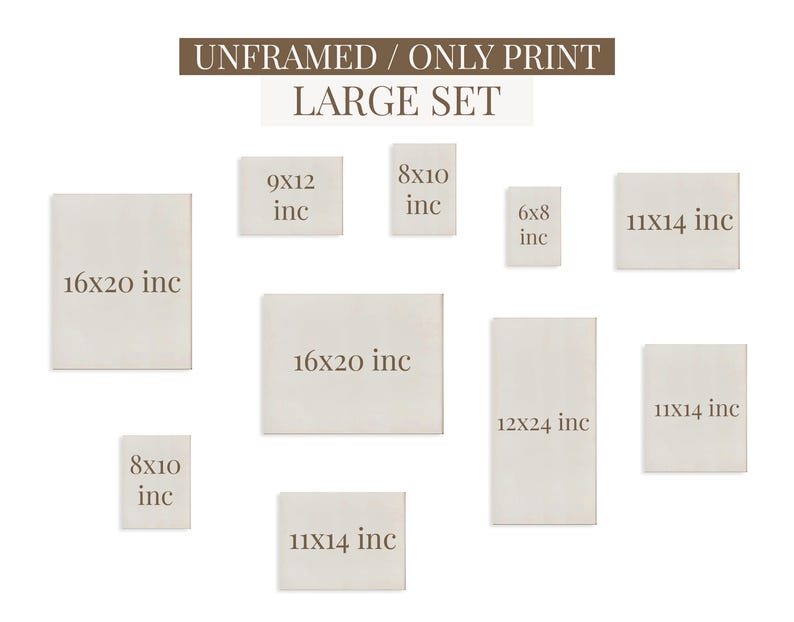 May include: A collection of rectangular prints in various sizes, labeled with dimensions in inches. The prints are arranged on a white background, with text at the top reading "UNFRAMED / ONLY PRINT LARGE SET". Sizes include 16x20, 8x10, 6x8, 11x14, 9x12, and 12x24 inches.