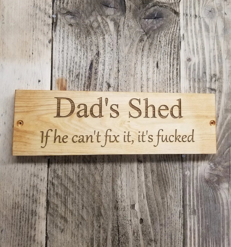 Dad's Shed Engraved Solid Wood Sign Personalised if he can't fix it Fathers Day image 2