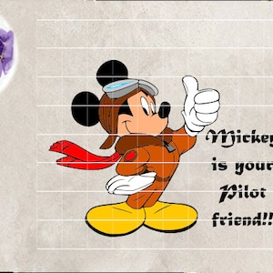 Mickey Pilot Svg, Mickey is your Pilot Friend Svg, Pilot Mickey Png, Mickey Cut File, Mickey Pilot ClipArt, Mickey Friend Svg, Pdf, Epd Dxf