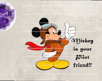 Mickey Pilot Svg, Mickey is your Pilot Friend Svg, Pilot Mickey Png, Mickey Cut File, Mickey Pilot ClipArt, Mickey Friend Svg, Pdf, Epd Dxf