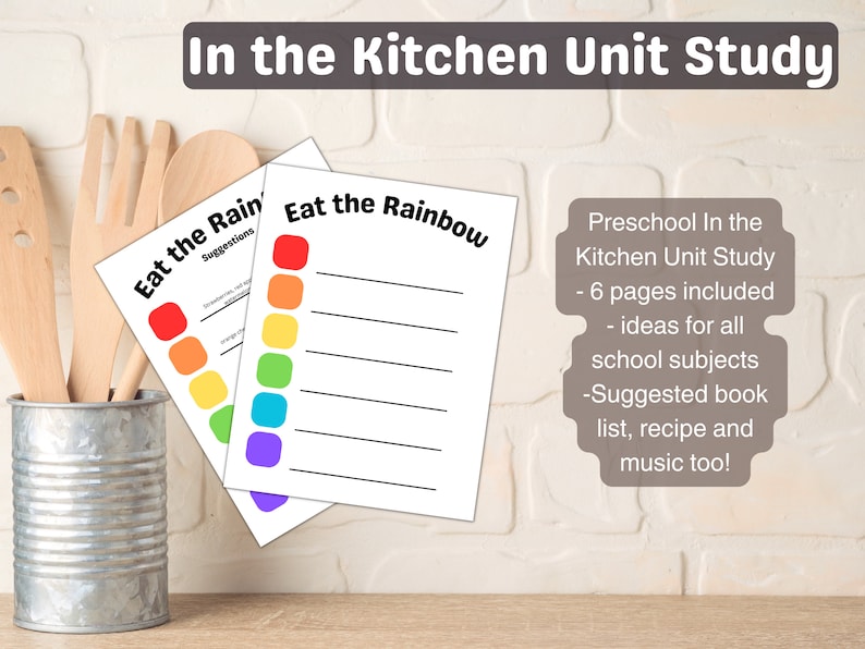May include: A printable worksheet for preschoolers titled "Eat the Rainbow" with a rainbow of colored circles and lines for writing. The worksheet is part of a larger "Kitchen Unit Study" for preschoolers, which includes 6 pages of activities and ideas for all school subjects.