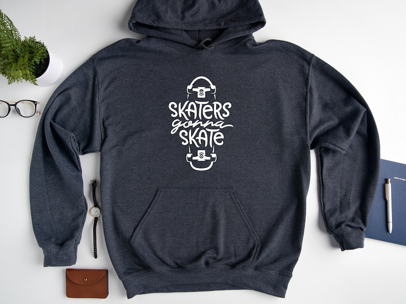 Skateboard Hoodie Sweatshirt, Skaters Gonna Skate Hoodie, Skater Hoodie, Skate Hoodie, Skateboard Lover, Skateboard Sweatshirt image 6