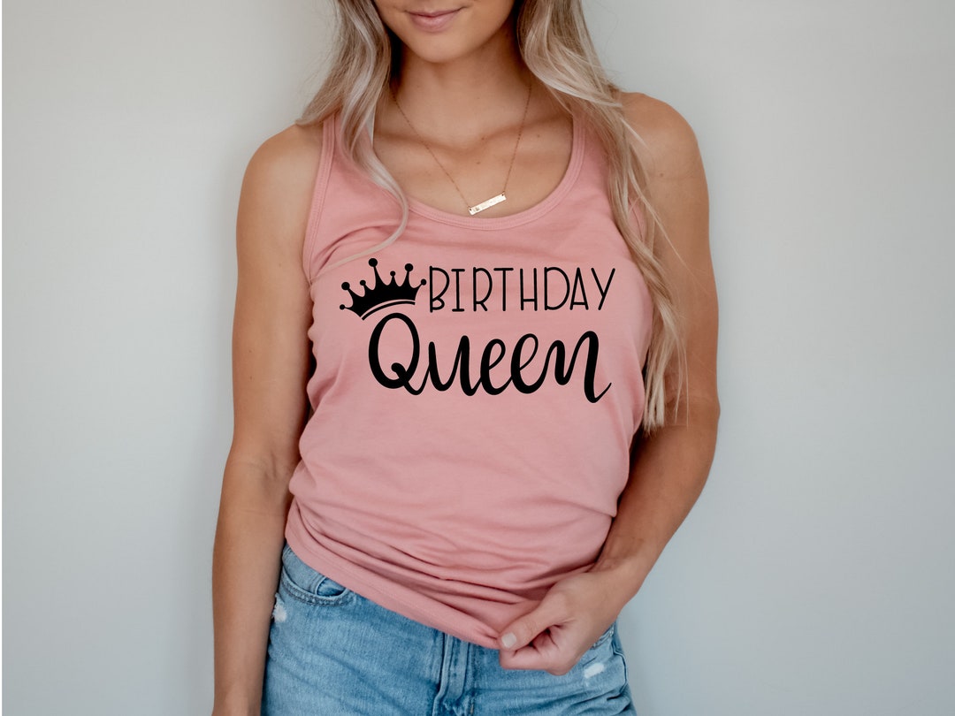 Birthday Queen Tank Top Birthday Party Tank Tops Birthday Etsy