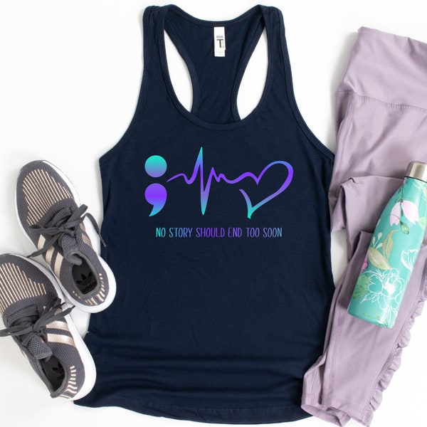 Suicide Awareness Women's Tank, No Story Should End Too Soon Tank Top, Suicide Prevention Tank Tops, Mental Health Awareness Tank Tops