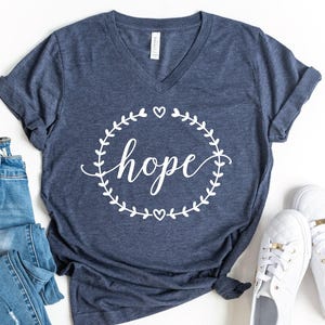 Hope V-Neck Shirt, Inspirational T-Shirt, Motivational Shirt, Positive Gifts, Religious Shirt, Positive Shirt, Hopeful Shirt, Christian Gift image 1