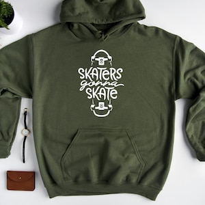 Skateboard Hoodie Sweatshirt, Skaters Gonna Skate Hoodie, Skater Hoodie, Skate Hoodie, Skateboard Lover, Skateboard Sweatshirt image 4