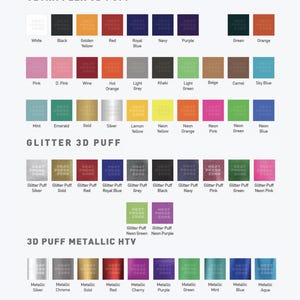 a collection of color options for 3D printing, including Ultra Flex 3D puff, Glitter 3D puff, and 3D puff metallic HTV. The options are presented in a grid format, with each row representing a different color option and each column representing a different type of 3D printing material. The image does not contain any text that can be described in fewer than 500 characters.