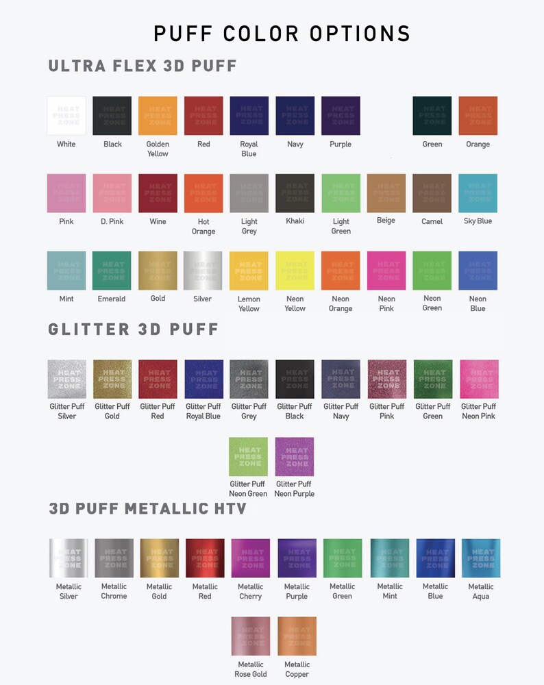 a collection of color options for 3D printing, including Ultra Flex 3D puff, Glitter 3D puff, and 3D puff metallic HTV. The options are presented in a grid format, with each row representing a different color option and each column representing a different type of 3D printing material. The image does not contain any text that can be described in fewer than 500 characters.