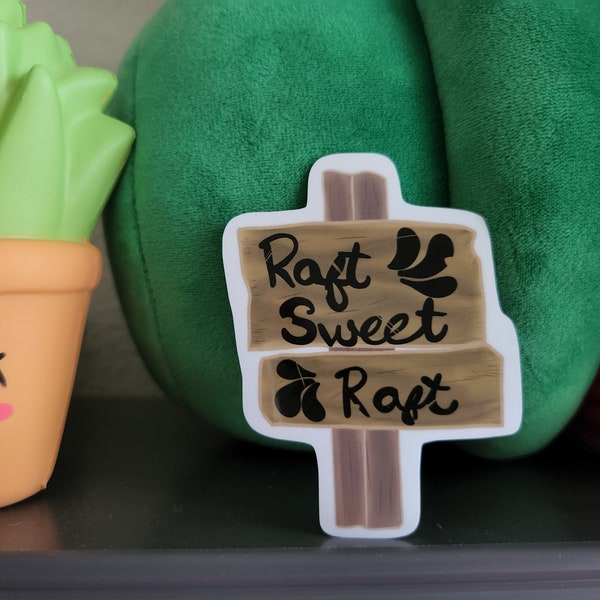 Raft Sweet Raft Sign Sticker Die Cut Water Resistant Scratch Resistant Vinyl Laminated
