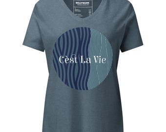 C’est La Vie- Women’s relaxed v-neck t-shirt