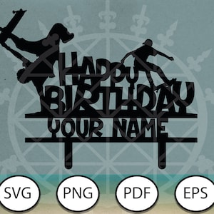 Skateboarder Cake Topper, Name Can Be Personalized, Decoration for Kids Party, SVG Png Eps Pdf Digital Download, Cricut and Silhouette