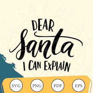 Lieber Santa ich kann erklären SVG Weihnachten Schnittdatei, Lustiges Design, Eps Png Pdf, Vektor, digitaler Download, Cricut, Sihouette