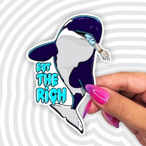 Eat the Rich Orca Sticker | Orca Sticker, Killer Whale Sticker, Vinyl Sticker, Laptop Sticker
