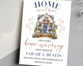 May include: A housewarming party invitation with a watercolor illustration of a house with a blue door and red, white, and blue flags. The text reads "Home sweet home" and "Join us for a house warming party hosted by Sarah & Dustin 405 Picket Fence Lane | Charleston, SC 5:00 PM to 7:00 PM".