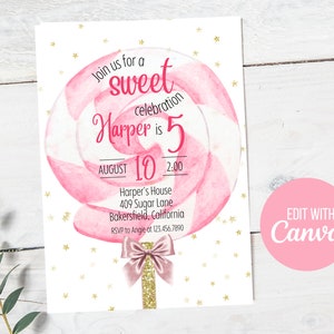 May include: Pink and white lollipop birthday party invitation with gold glitter stars and a pink bow. The invitation says "Join us for a sweet celebration Harper is 5 August 10 2:00 Harper's House 409 Sugar Lane Bakersfield, California RSVP to Angie at 123.456.7890"