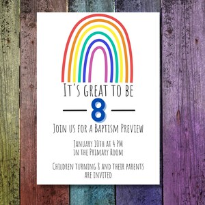 May include: A white card with a rainbow graphic and the text "It's Great to Be - 8"  Join us for a Baptism Preview January 10th at 4 PM in the Primary Room Children turning 8 and their parents are invited.