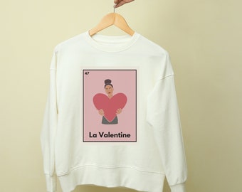 Loteria Sweater | Valentine&#39;s Day Sweater | La Valentine | Heart Shape | Mexican Bingo | Latina | LatinX | Vday | Be Mine | Cute Tee