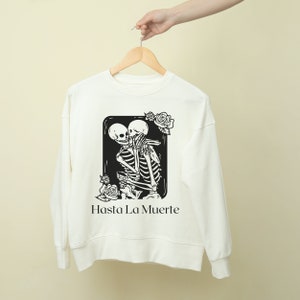 Hasta La Muerte Sweater | Till Death Sweatshirt | Spooky Season | Halloween Sweater | Skeletons | Kissing | Spanish | Hispanic Culture